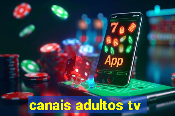 canais adultos tv